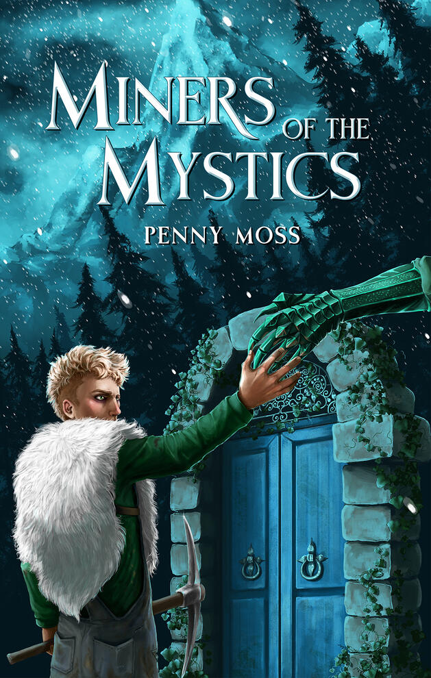 miners of the mystics mm romance by author penny moss. Blond twink wearing white fur cape reaching out for clawed gauntlet in front of blue double doors and dark pine trees in the snowy mountains.